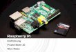 Raspberry Pi Einführung - nico-maas.de¼hrung_PiAndMore10.pdf · Mehr Raspberry Pi - Blogs - Zeitschriften - Bücher - Pi Jams -V. Ende. ... -05.08.2016 Ethernet Boot Raspberry Pi