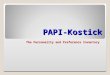 PAPI-Kostick - Rumah Psikologi – Belajar, Beramal, dan …… · PPT file · Web view · 2011-05-05PAPI-Kostick The Personality and Preference Inventory PAPI-Kostick Dikembanglan