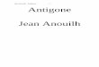 1 - Antigone Jean Anouilh - montgomeryschoolsmd.orgmontgomeryschoolsmd.org/uploadedFiles/schools/rmhs/departments/...Jean Anouilh – Antigone - - 2 - Personnages ANTIGONE, FILLE D'ŒDIPE