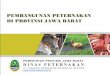 PEMERINTAH PROVINSI JAWA BARAT D I N A S P E T E R N …pusdalisbang.jabarprov.go.id/.../data/pdf/2016/...Peternakan_jabar.pdf · c. Potensi Sarana dan Prasarana Peternakan Di Jawa