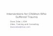 David Zidar Interventions for Children Who Have Suffered ...ja.cuyahogacounty.us/pdf_ja/en-US/DefendingChildhood/Zidar... · • Likely to Lead to PTSD symptoms ... • Post-trauma
