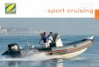 2011 sport cruising - Puerto Deportivo - Getxo - Vizcaya · Inventar un mercado, desarrollarlo a escala ... y completaba una larga lista de trofeos y ... † Roll-bar (Pro 500 / Pro