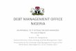 DEBT MANAGEMENT OFFICE NIGERIA - World Banktreasury.worldbank.org/Services/documents/session6_3_Ibrahim_M...DEBT MANAGEMENT OFFICE NIGERIA ... Presentation at the Sovereign Debt Management