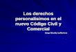 Los derechos personalísimos en el nuevo Código Civil y ... personalísimos en el CCyC Se incorporan expresamente los derechos personalísimos al texto del nuevo Código Civil y Comercial