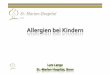 Allergie bei Kindern-Webinar 2016-handout Companies/Germany/W… ·  · 2016-03-21– Sinusitis,Kopfschmerzen. Therapie(P(Stufenplan(mild" moderat" schwer" Allergenkarenz" Topische/oraleAnhistaminika