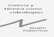 Ciencia y técnica como 'ideología' - .ui Uruguay de las ideas«racionalización» de la sociedad depende de la insti- tucionalización del progreso científico y técnico. En la