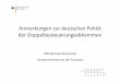 Anmerkungen zur deutschen Politik der ...€¦ · DBA ferner Aktivitätsklauseln, die die Freistellung davon abhängig machen, dass im anderen Vertragsstaat eine echte wirtschaftliche