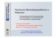 Factores Hematopoyéticos e Hipoxia Contreras Martinez.pdf · antiinfecciosa Linfocitos T ... quimioterapia). Produce un deterioro sobre la calidad de vida del paciente (tanto a nivel