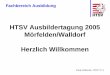 HTSV Ausbildertagung 2005 Mörfelden/Walldorf Herzlich ... · • 180 Nitrox TLs Nr.xxx • VDST und TEC: Kein Abwandern in die TEC –Verbände • Know How im Verband • Versicherung