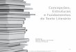 Concepções, Estruturas e Fundamentos do Texto Literário · e Fundamentos do Texto Literário ... A concepção musical da Antigüidade | 54 Lirismo, ... [...] a extensão da composição