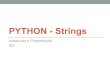 PYTHON - Strings - leopoldomt.com€¦ · Strings no Python são elementos usados para armazenar texto ... Livro “Como pensar como um Cientista de Computação usando Python”