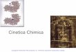 Cinetica Chimica - Cinetica Chimica Termodinamica – la reaction avrà luogo? Cinetica – quanto sarà
