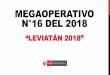 MEGAOPERATIVO N°16 DEL 2018 PACASMAYO: 1. Extorsión en agravio de Ever Enrique GUZMAN URIOL propietario de la cevichería “EL CANGREJITO” - MARZO 2017. 2. Extorsión, en agravio