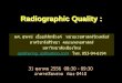 Radiographic Quality - med.cmu.ac.th 004_radiographic quality... · ray and of factors affecting radiographic