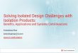 Solving Isolated Design Challenges with Isolation Products Webinar... · Solving Isolated Design Challenges