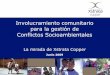 Involucramiento comunitario para la gestión de Conflictos … · 2016-04-05 · investigar, dar respuesta y ... Premio Perú 2021 de Responsabilidad Social para Xstrata Tintaya 