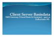 Client Server Basisdata - Zulkarnaen NS (A-ZoeL) web .2011-01-24 · http ://dev .mysql .com/downloads/connector/odbc