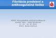 Fibrilácia predsiení a antikoagulačná liečba - VPL.sk prezentacie pdf/sala 1/3 sobota/kardio... · Fibrilácia predsiení - najčastejšia srdcová arytmia. 4,5 milióna osôb