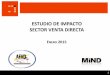 ESTUDIO DE IMPACTO SECTOR VENTA DIRECTA - Inicioaevd.ec/archivos/PresentacionESTUDIODEMERCADO2015.pdf · Estudio Sectorial Entrevistas empresas sector Análisis sectorial Información: