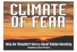 Why We Shouldn’t Worry about Global Warmingweb.stanford.edu/~moore/Climate_of_Fear.pdfClimate of Fear: Why we shouldn’t worry about global warming/ Thomas Gale Moore ISBN 1-882577-64-7