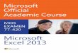 Microsoft Official Academic Course - Programador | Fotógrafo · examen de Mos 77‑420: excel 2013 examen de Mos 77‑427: experto en excel 2013, Parte 1 ... CONTRATO DE LICENCIA