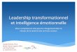 Leadership transformationnel et intelligence é .Leadership transformationnel et intelligence émotionnelle