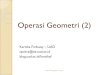 OPERASI GEOMETRI (2) (rotating) Teknik Pengolahan Citra Operasi pencerminan Operasi pencerminan merupakan salah satu operasi geometri yang paling sederhana, karena 