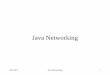 Java Networking - Mypage at Indiana Universitypages.iu.edu/~rwisman/c490/html/javanetworking.pdf8/31/2011 Java Networking 2 Overview • Java language has support for host Internet