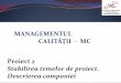 MANAGEMENTUL CALITĂȚII - MC Proiect 2 - … · •tema de proiect poate fi aleasă de către student sau de către cadrul didactic. 5. Proiect 2. ...  