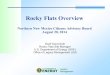 Rocky Flats Overview - Department of Energy · produce nuclear weapons under the U.S. Army Corps ... including 17-volume Comprehensive Risk Assessment ... Completed accelerated actions