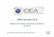 IDEA Versión 10 - AUDISIS Ltda.00003vs.dev.radiant.net/Presentacion_IDEA.pdf · Funcionalidades de IDEA Requerimientos de hardware y software ... de las Bases de Datos ... AUDITORIA