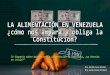 IV Simposio sobre Nutrición La alimentación en Venezuela ... · Plan de la Patria (2013-2019) Objetivo esencial del Estado: ... alimentaria de la nación, en el marco del modelo