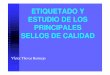 Víctor Thovar Bermejo - lmsextremadura.educarex.eslmsextremadura.educarex.es/pluginfile.php/10158/mod_resource/... · • La etiqueta es un garantLa etiqueta es ... materia que avala