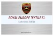 ROYAL EUROPE TEXTILE SL Americano Gramaje toallas: de 400 a 600 gr/m2 SL Consultar colores disponibles 6 Toallas Personalizadas 7 SL EN JACQUARD BORDADAS Albornoces Rizo BLANCOS 8