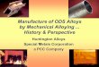 Manufacture of ODS Alloys by Mechanical Alloying History ... Library/Events/2010/ods/Lew_Shoemaker... · Manufacture of ODS Alloys by Mechanical Alloying ... History ... for iron