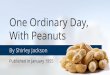 With Peanuts One Ordinary Day, - Thought - full English - Homethought-full.· One Ordinary Day, With