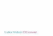 Luka Vidoš CD cover - Umjetnička akademija u Splituvidos/druga_godina/treci_semestar/seminarski... · Green Day - Dookie Moj osobni favorit, još od dana kada sam taj CD uzeo u