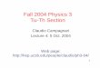 Fall 2004 Physics 3 Tu-Th Sectionhep.ucsb.edu/people/claudio/ph3-04/lecture4.pdf · Fall 2004 Physics 3 Tu-Th Section Claudio Campagnari Lecture 4: 5 Oct. 2004 Web page: 2 Last time…