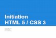 HTML 5 / CSS 3 Initiation - nokto.netnokto.net/media/iut_2012_initiation-html5-css3.pdf · 1. Les langages du web Pour créer un site web, on utilise au moins deux langages : le HTML