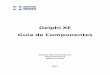 Delphi XE – Guia de Componentesoswirad.scienceontheweb.net/publicacoes/apostilas/2011_Delphi_XE.pdf · Deellpphhii uXXEE C–– pGGuiiaa ddee Coommpoonneenntteess 4 Capítulo 1