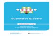 SuperBot Electro : guía didáctica. Plataforma para el ... · SuperBot Electro Plataforma para el aprendizaje de la robótica Educación Primaria GUÍA DIDÁCTICA Plataforma para