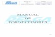 MANUAL DE FORNECEDORES - Integrando Soluções · Menezes MANUAL DE FORNECEDORES MANUAL Revisão: 11 Data: 04/10/2017 Elaborado: Analisado: Aprovado: Rafael Anderson Fabiano Tiago