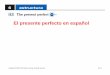 El pretérito perfecto - Bedford Public Schoolscintia_la/El presente perfecto ppt.pdf · Title: Microsoft PowerPoint - El pretérito perfecto.ppt Author: claurenc Created Date: 1/31/2012