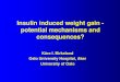 Insulin induced weight gain - potential mechanisms .Insulin induced weight gain - potential mechanisms