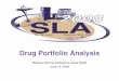 Drug Portfolio Analysis - BizInt Solutions - BizInt … 2008_061808.pdf · 1 Drug Portfolio Analysis Barbara Gilmore-Halliwell & Diane Webb June 18, 2008
