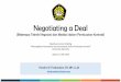 Negotiating a Deal - a Deal- · kontrak menemukenali berbagai referensi terkait dengan rencana penyusunan