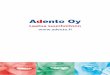 Adento Oy · 2 Adento Oy on v. 2000 perustettu apteekki- ja sairaalatuotteita maahantuova ja markkinoiva yritys, joka harjoittaa sekä tukku-myyntiä että 