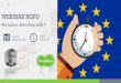 WEBINAR RGPD - broadbean.com · 3 Adoptée le 27 Avril 2016, il s’agit d’une réglementation européenne qui sera directement applicable dans tous les états membres. Le 25 mai