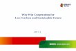 Win-Win Cooperation for Low Carbon and Sustainable Future Xiaohang... · Win-Win Cooperation for Low Carbon and Sustainable Future ... Report approved 2016.04 ~95% detailed ... Training”