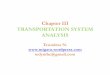 Chapter IIIChapter III TRANSPORTATION SYSTEM ANALYSIS .Chapter IIIChapter III TRANSPORTATION SYSTEM